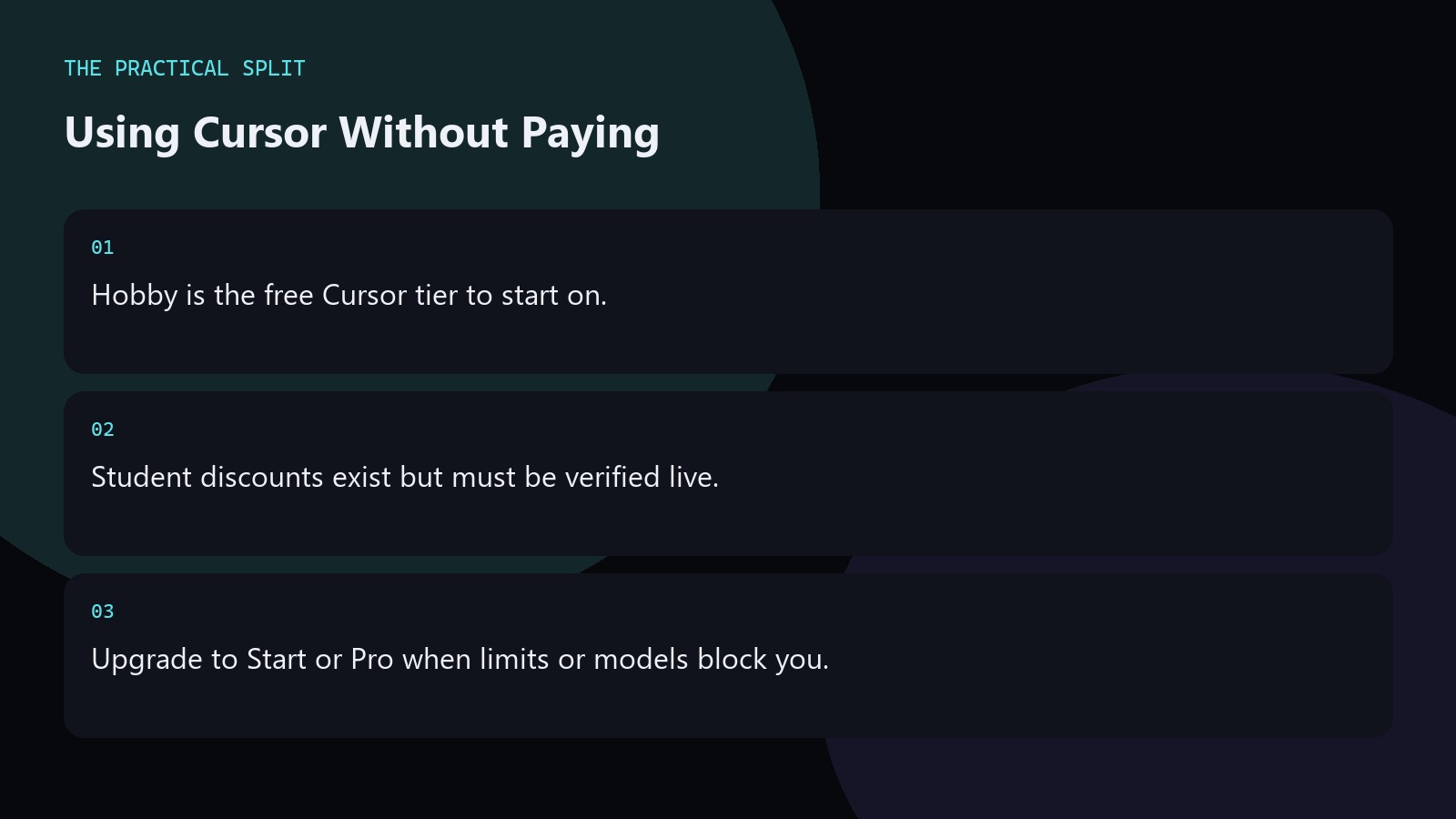 Using Cursor Without Paying. Hobby is the free Cursor tier to start on.