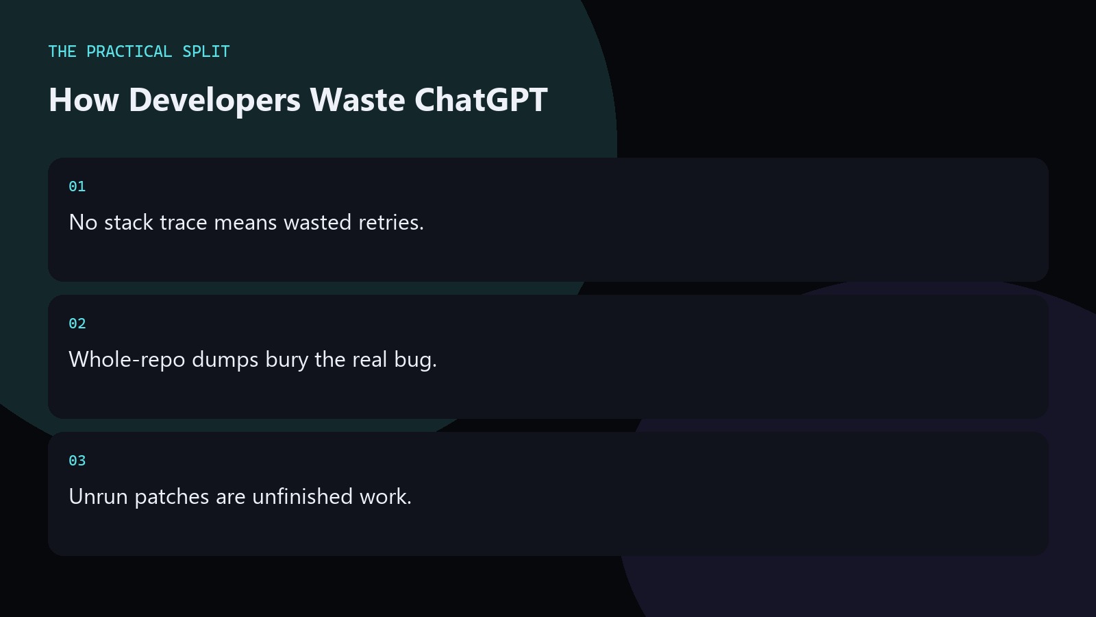 How Developers Waste ChatGPT. No stack trace means wasted retries.