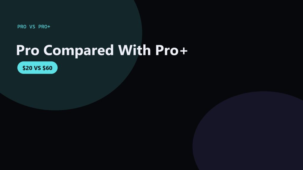 Cursor Pro vs Pro+: Which Plan Should You Buy?