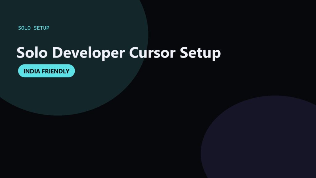 Best Cursor Setup for Solo Developers