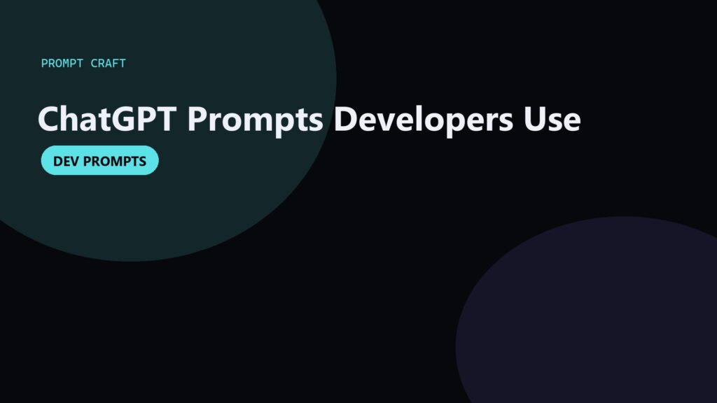 ChatGPT Prompts for Developers