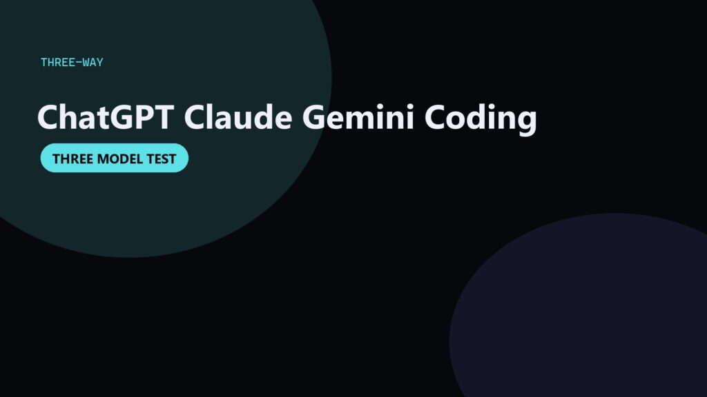 ChatGPT vs Claude vs Gemini for Coding