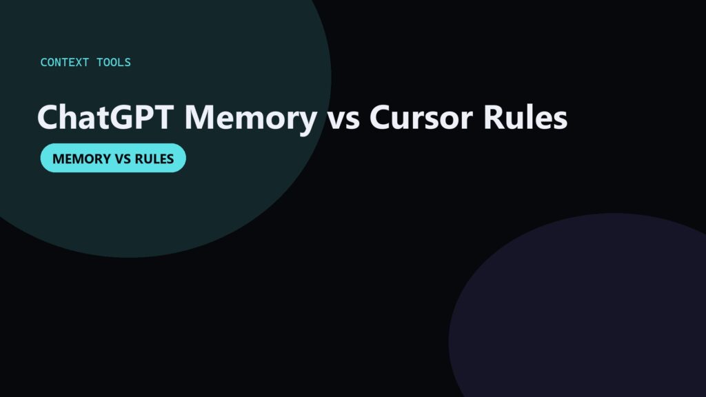 ChatGPT Memory vs Cursor Rules