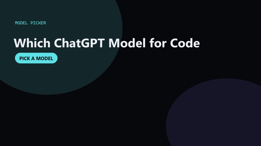 Which ChatGPT Model for Coding