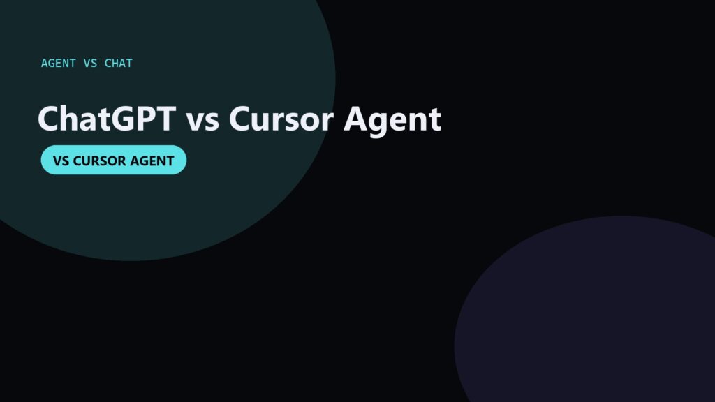 ChatGPT vs Cursor Agent for Coding