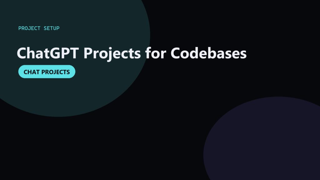ChatGPT Projects for a Codebase