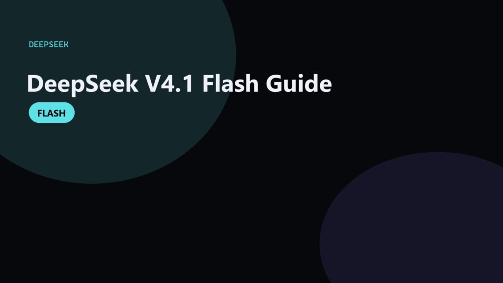 DeepSeek V4.1 Flash: Pricing, Vision, and When to Default to It