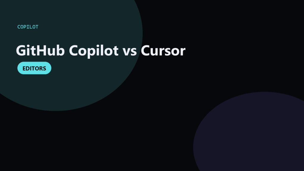 GitHub Copilot vs Cursor: Which AI Coding Assistant Should You Use?